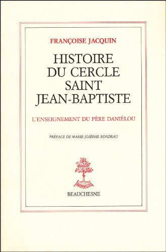 Histoire du cercle Saint-Jean-Baptiste : l'enseignement du père Daniélou