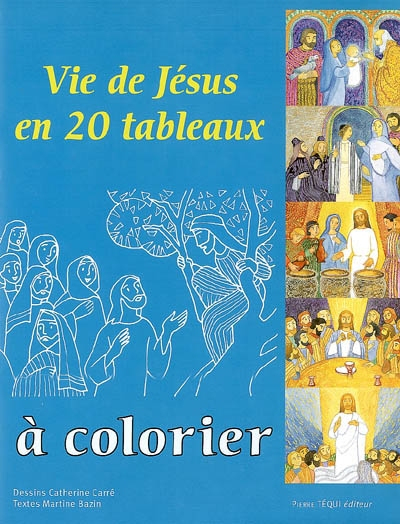 Vie de Jésus en 20 tableaux à colorier