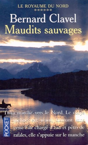 Le royaume du Nord. Vol. 6. Maudits sauvages