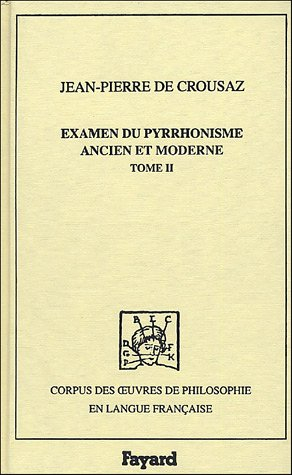 Examen du pyrrhonisme ancien et moderne : 1733. Vol. 2