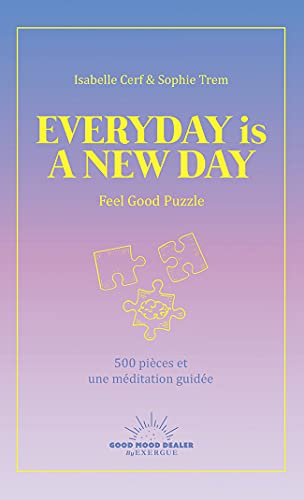 Everyday is a new day : feel good puzzle : 500 pièces et une méditation guidée