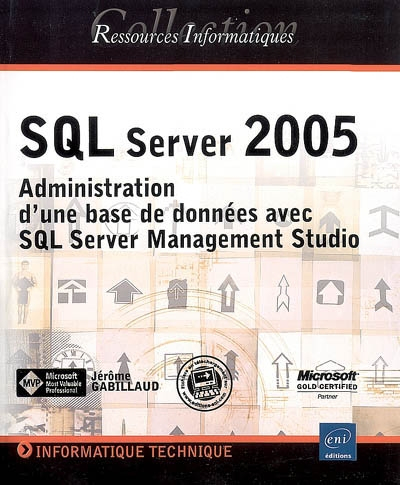SQL Server 2005 : administration d'une base de données avec SQL Server Management Studio