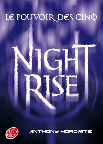 Le pouvoir des Cinq. Vol. 3. Night rise