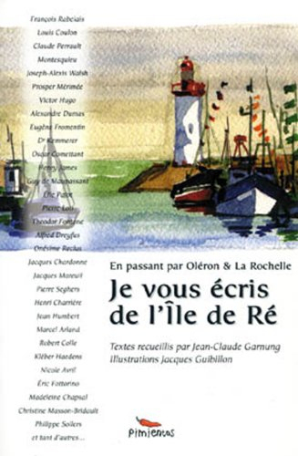 Je vous écris de l'île de Ré : en passant par Oléron et La Rochelle