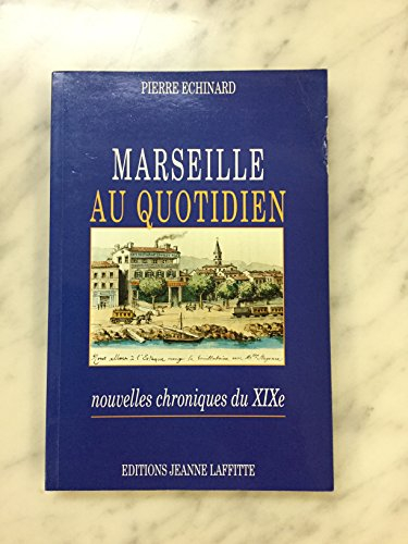 Marseille au quotidien. Vol. 2