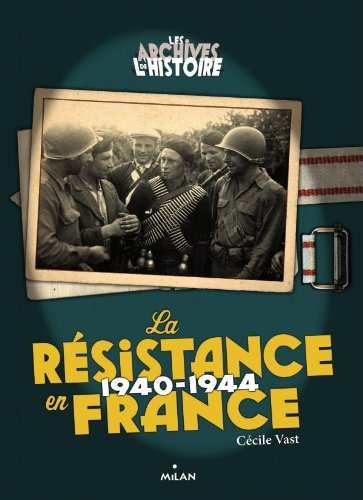 La Résistance en France, 1940-1944