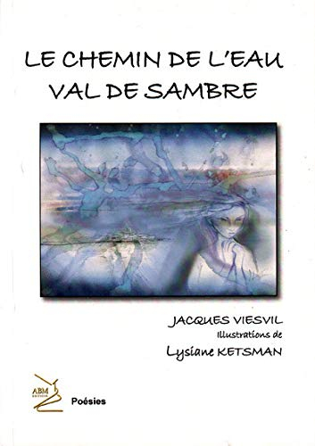 Le chemin de l'eau : Val de Sambre