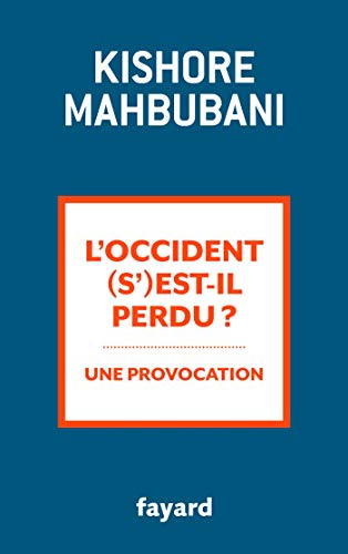 L'Occident (s')est-il perdu ? : une provocation