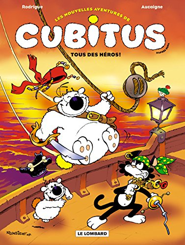 Les nouvelles aventures de Cubitus. Vol. 4. Tous des héros !