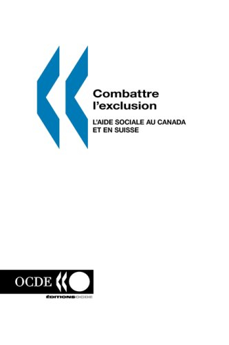 Combattre l'exclusion. Vol. 3. L'aide sociale au Canada et en Suisse