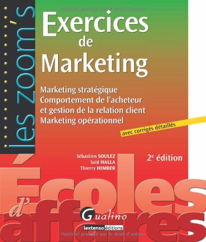 Exercices de marketing : marketing stratégique, comportement de l'acheteur et gestion de la relation