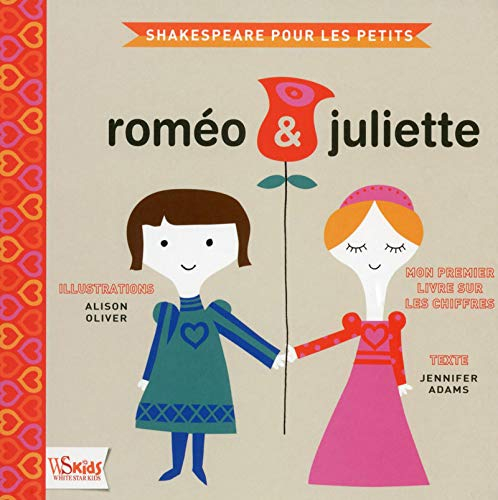 Roméo et Juliette : mon premier livre sur les chiffres : Shakespeare pour les petits
