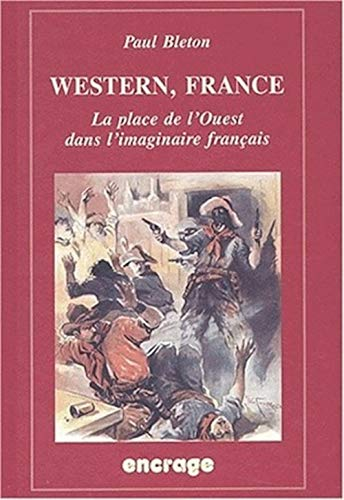 Western, France : la place de l'Ouest dans l'imaginaire français