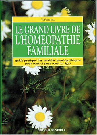 Le grand livre de l'homéopathie familiale