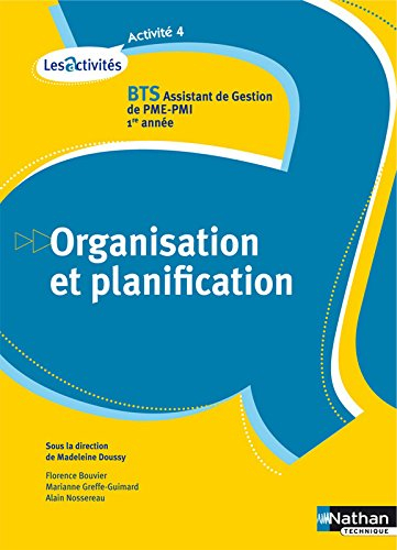 Organisation et planification, A4 : BTS assistant de gestion PME-PMI, 1re année : nouveau référentie