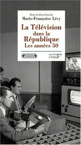 La télévision dans la République : 1945-1964