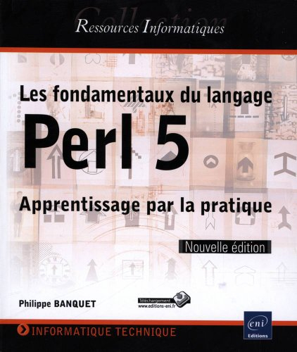 Les fondamentaux du langage Perl 5 : apprentissage par la pratique