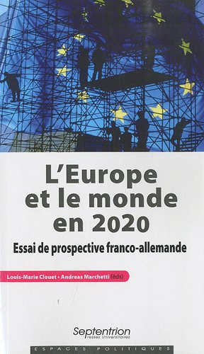 L'Europe et le monde en 2020 : essai de prospective franco-allemande