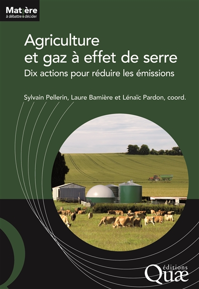 Agriculture et gaz à effet de serre : dix actions pour réduire les émissions