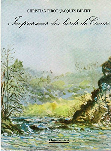 Impressions des bords de Creuse : aquarelles de Jacques Imbert