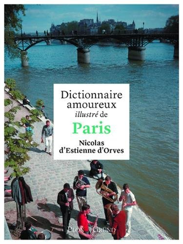 Dictionnaire amoureux illustré de Paris