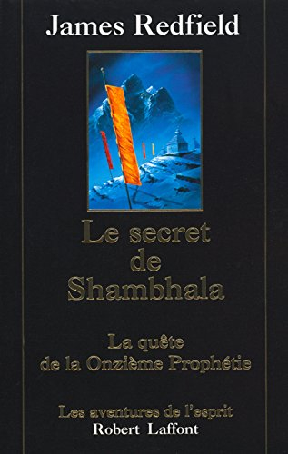 Le secret de Shambhala : la quête de la onzième prophétie