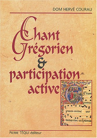 Chant grégorien et participation active : conférence donnée à Poznan le 11 octobre 2003 dans le cadr