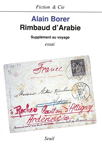 Rimbaud d'Arabie : supplément au voyage