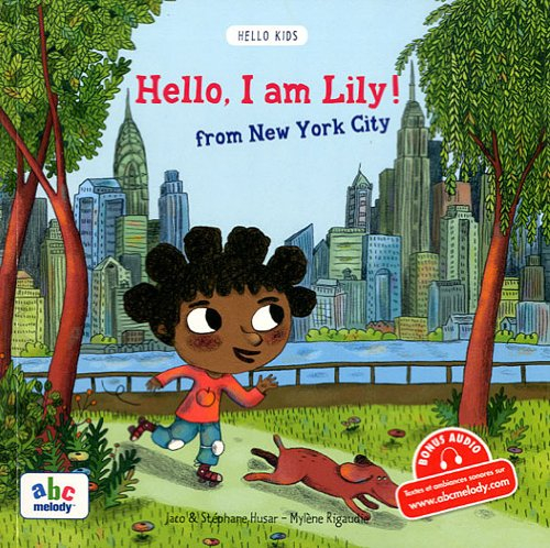 Hello, I am Lily ! : from New York City