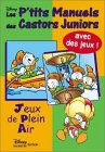 Les P'tit manuel des Castors juniors. Vol. 3. Jeux de plein air