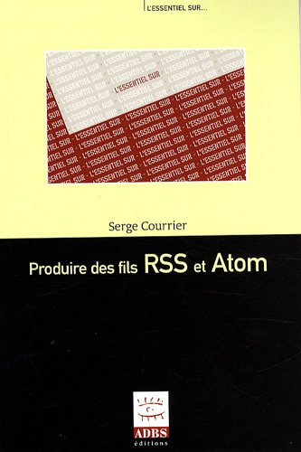 Produire des fils RSS et Atom