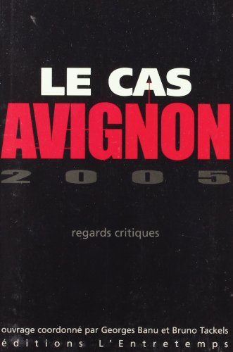 Le cas Avignon 2005 : regards critiques