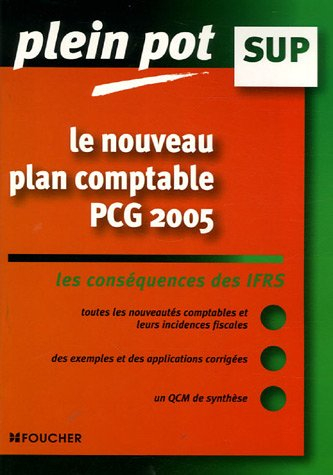 Le nouveau plan comptable : PCG 2005