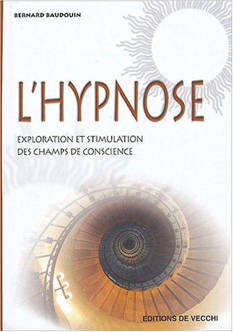 L'hypnose : exploration et stimulation des champs de conscience