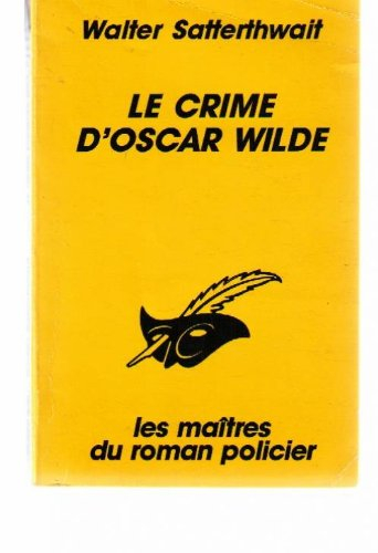 Le crime d'Oscar Wilde - Walter Satterthwait