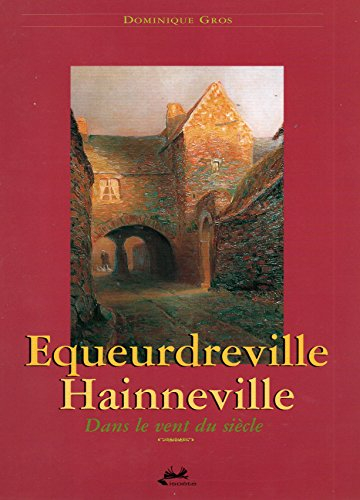Equeurdreville-Hainneville : Dans le vent du siècle