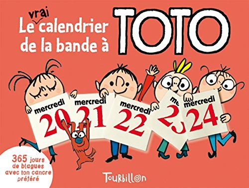 le vrai calendrier de la bande à toto