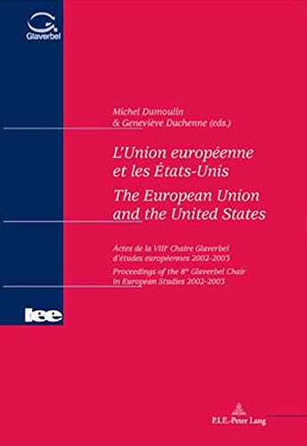 L'Union européenne et les Etats-Unis : actes de la VIIIe Chaire Glaverbel d'études européennes 2002-