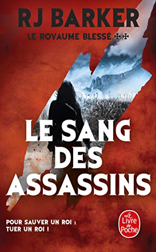 Le royaume blessé. Vol. 2. Le sang des assassins