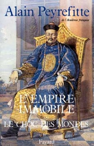 L'Empire immobile ou le Choc des mondes : récit historique