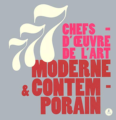 777 chefs-d'oeuvre d'art moderne & contemporain