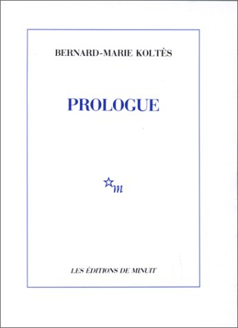 Prologue : et autres textes