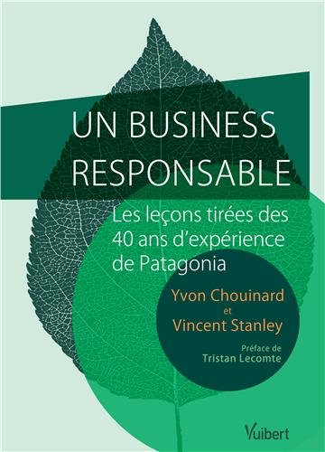 Un business responsable : les leçons tirées des 40 ans d'expérience de Patagonia