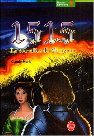 1515, le chevalier de Marignan
