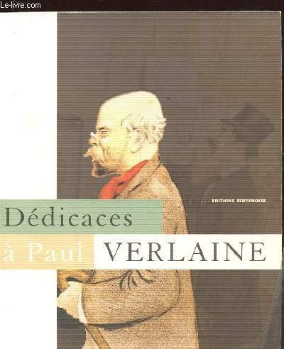 Dédicaces à Paul Verlaine