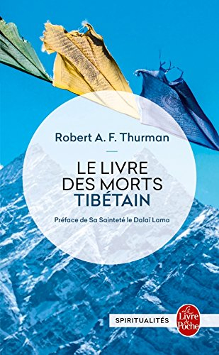 Le livre tibétain des morts : comme il est communément intitulé en Occident, connu au Tibet sous le 