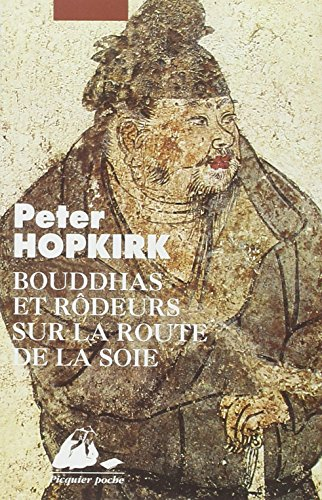 Bouddhas et rôdeurs sur la route de la soie