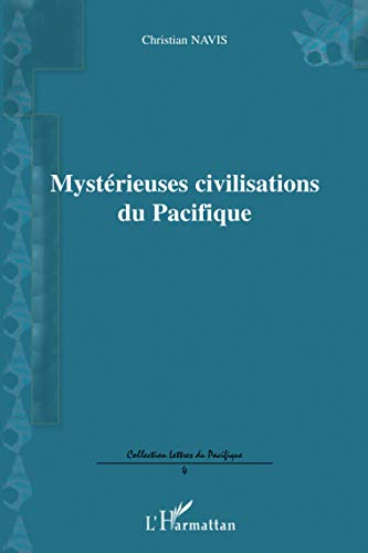 Mystérieuses civilisations du Pacifique : essai