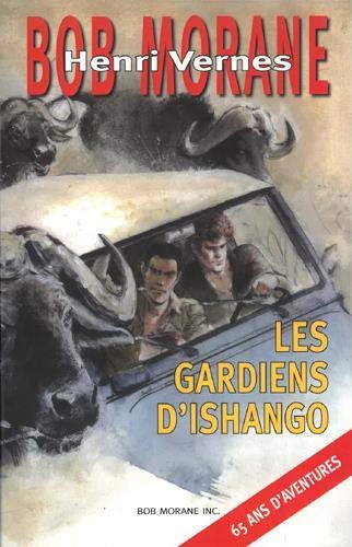 Bob Morane. Les gardiens d'Ishango