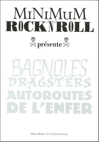 Minimum rock'n'roll, n° 2. Bagnoles, dragsters et autoroutes de l'enfer...